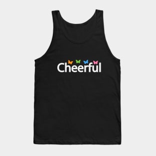 Cheerful fun text design Tank Top